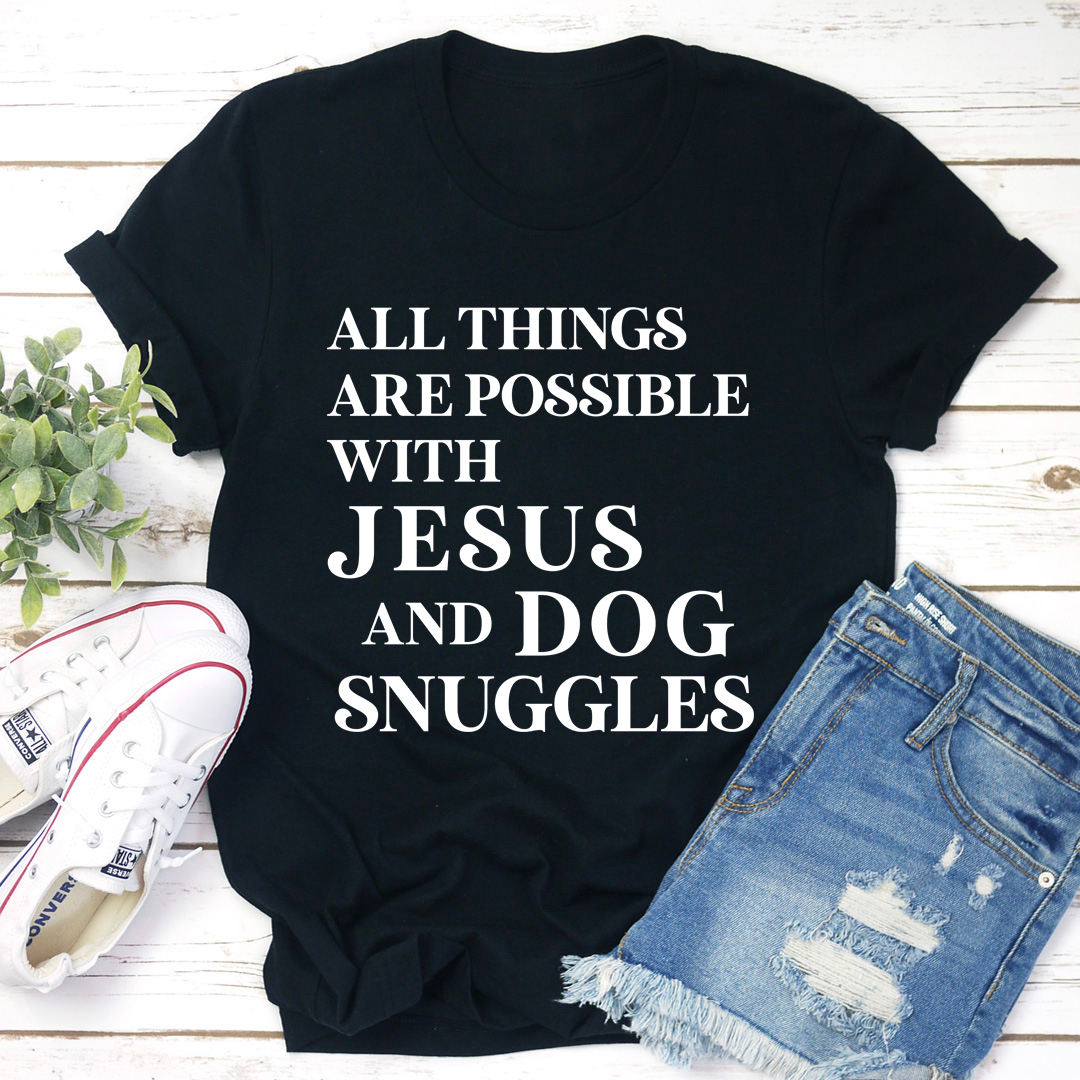 All Things Are Possible With Jesus T-Shirt