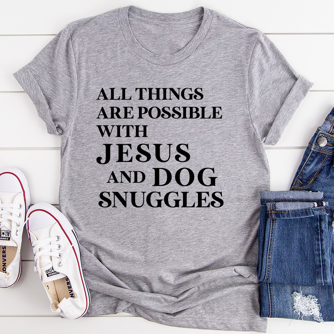 All Things Are Possible With Jesus T-Shirt