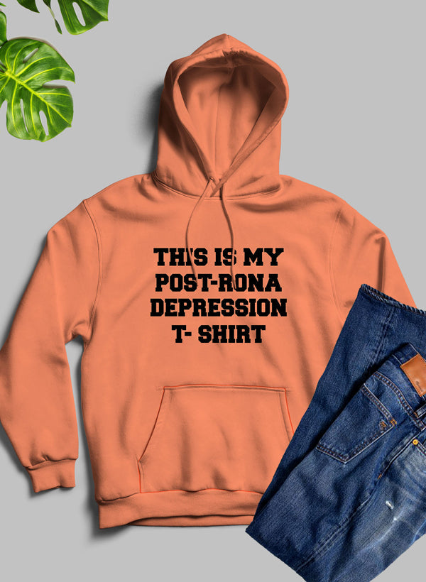 Esta es mi sudadera con capucha Depresión post-Rona