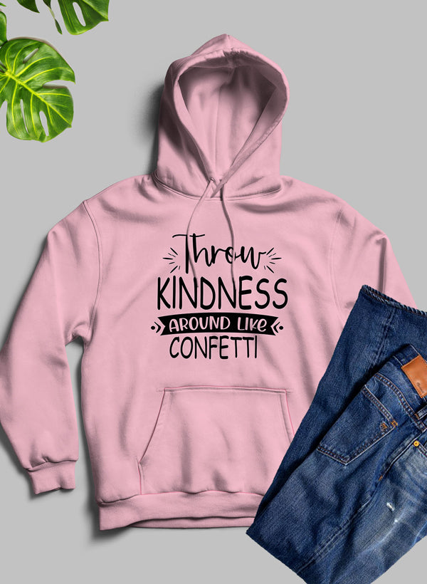 Sudadera con capucha "Lanza amabilidad como si fuera confeti"