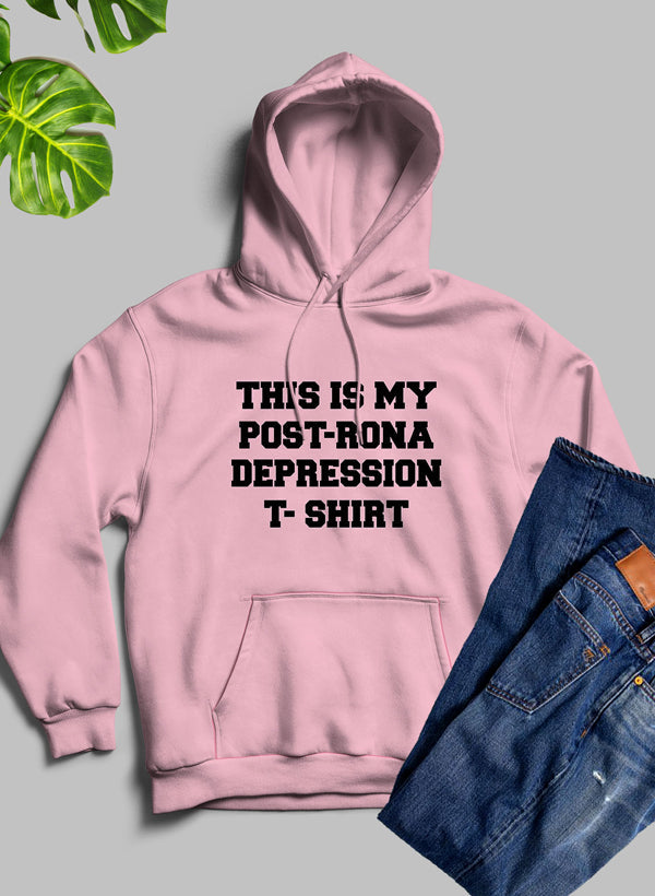 Esta es mi sudadera con capucha Depresión post-Rona