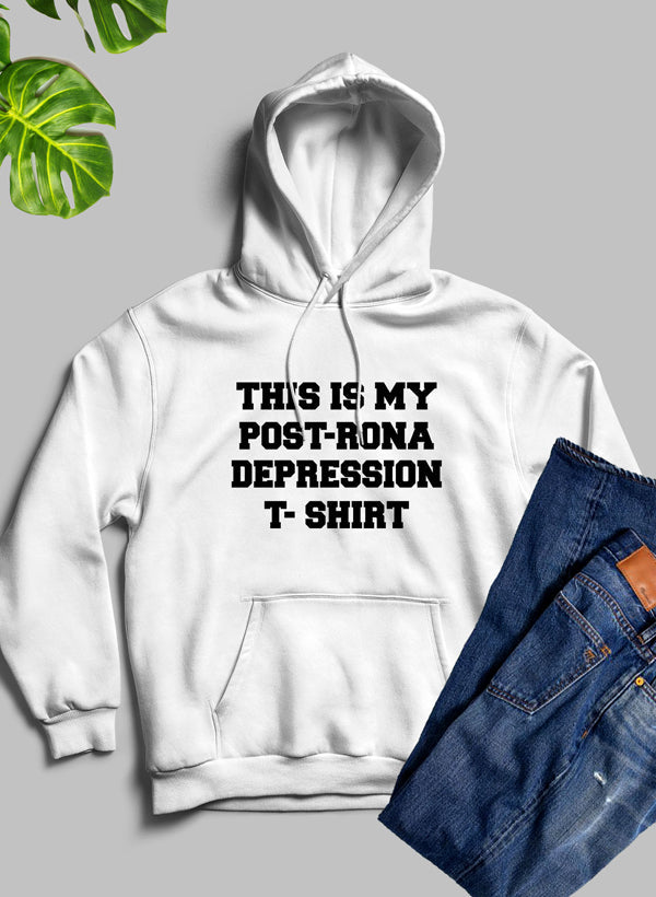 Esta es mi sudadera con capucha Depresión post-Rona