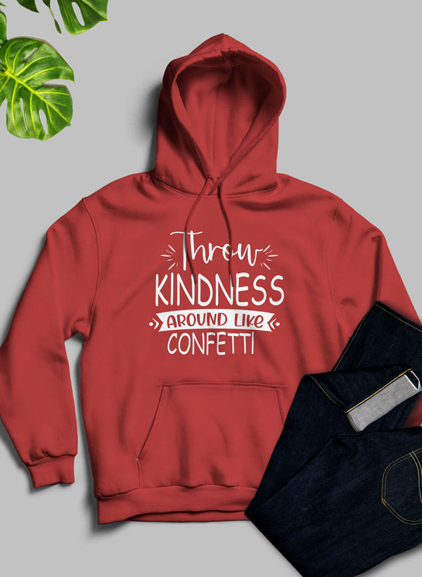 Sudadera con capucha "Lanza amabilidad como si fuera confeti"