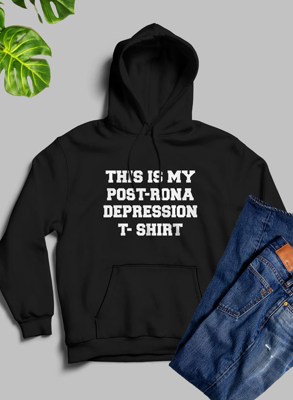 Esta es mi sudadera con capucha Depresión post-Rona