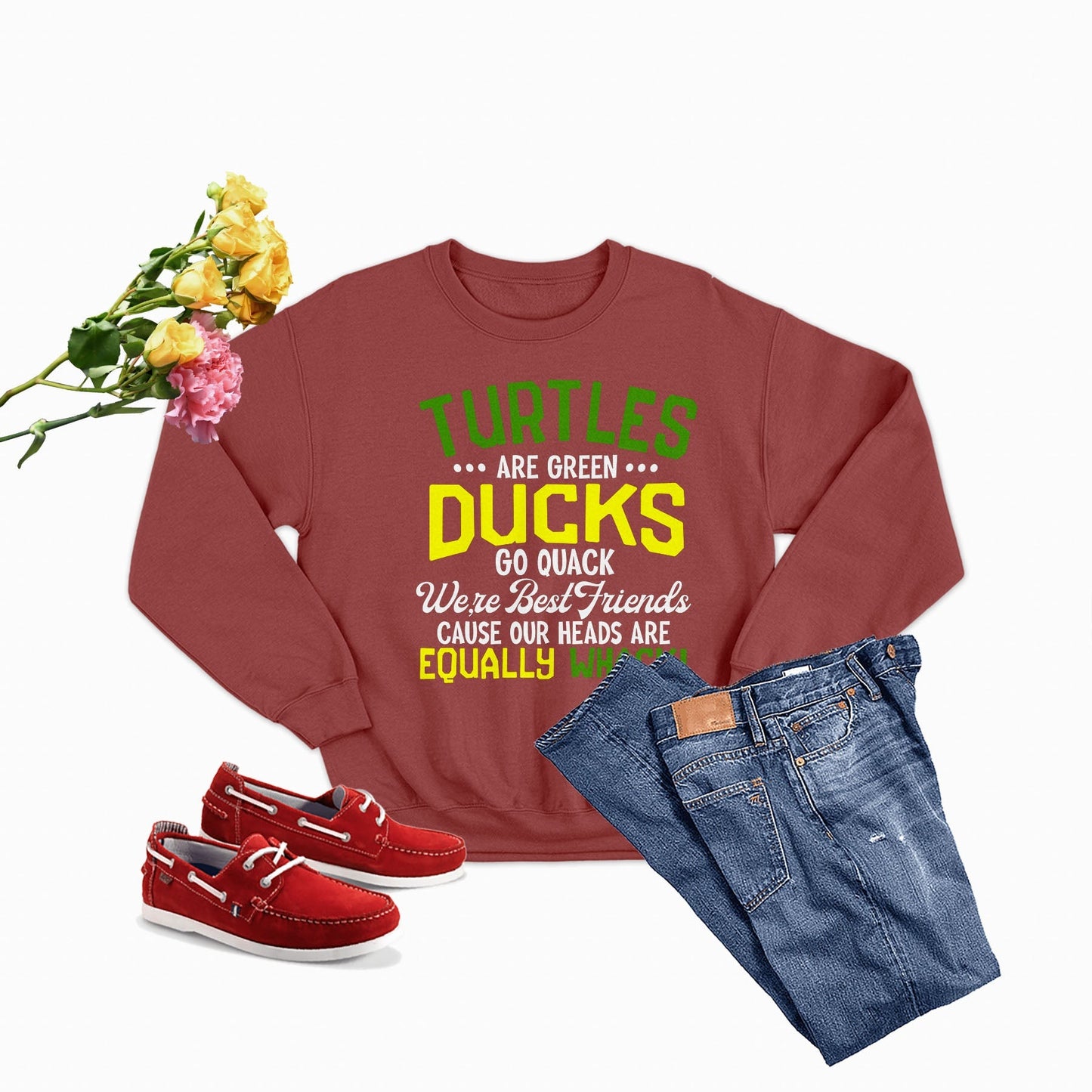 Turtles Are Green Ducks Go Quack Were Best Friends Cause Our Heads Are Equally Sweat Shirt