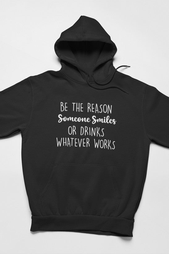 Be the Reason Someone Smiles Hoodie