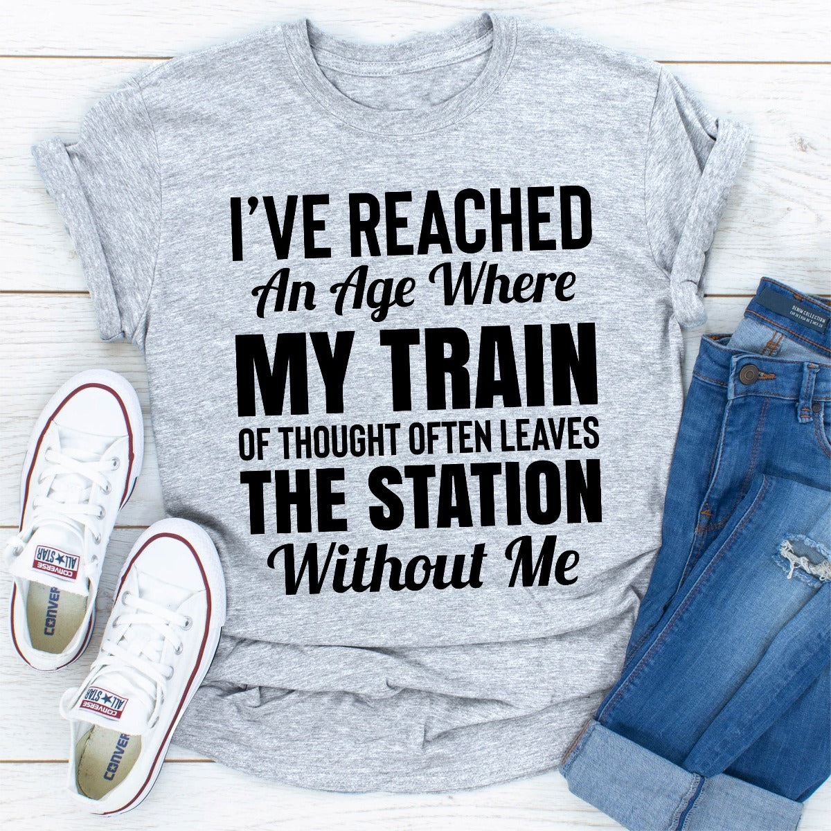 I've Reached an Age Where My Train of Thought Often Leaves the Station T-Shirt
