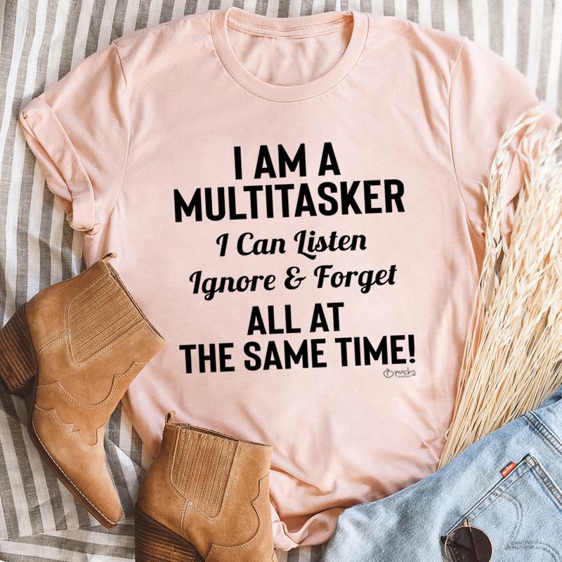 I Am a Multitasker T-Shirt