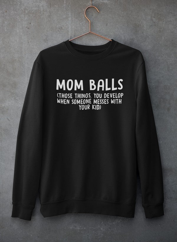 Mom Balls Sweat Shirt