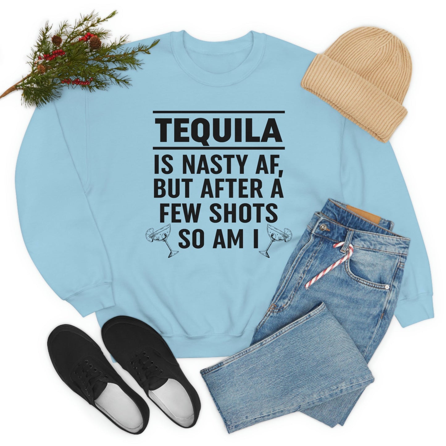 Sudadera con la frase "Tequila Is Nasty AF"