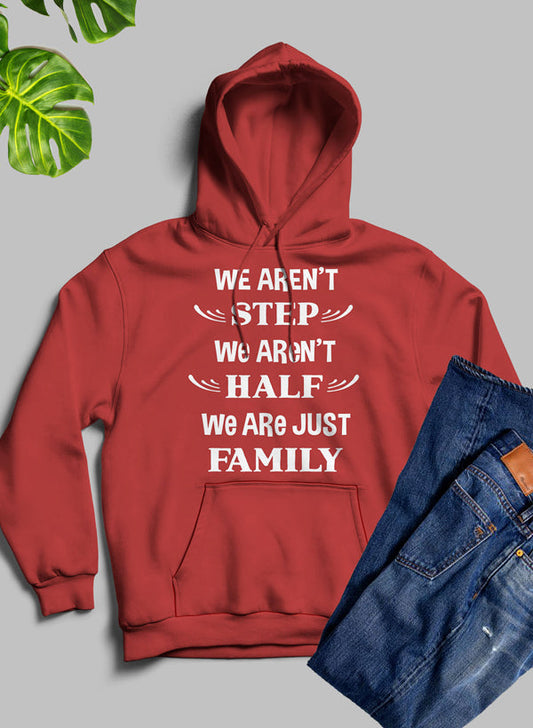 We Aren't Step We Aren't Half Hoodie