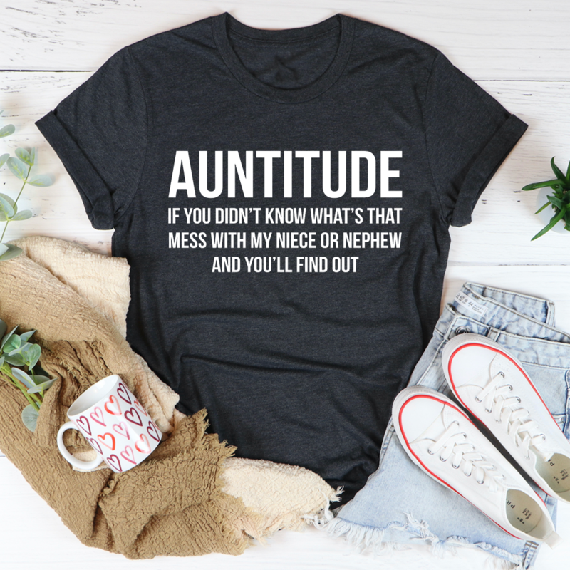 Auntitude T-Shirt