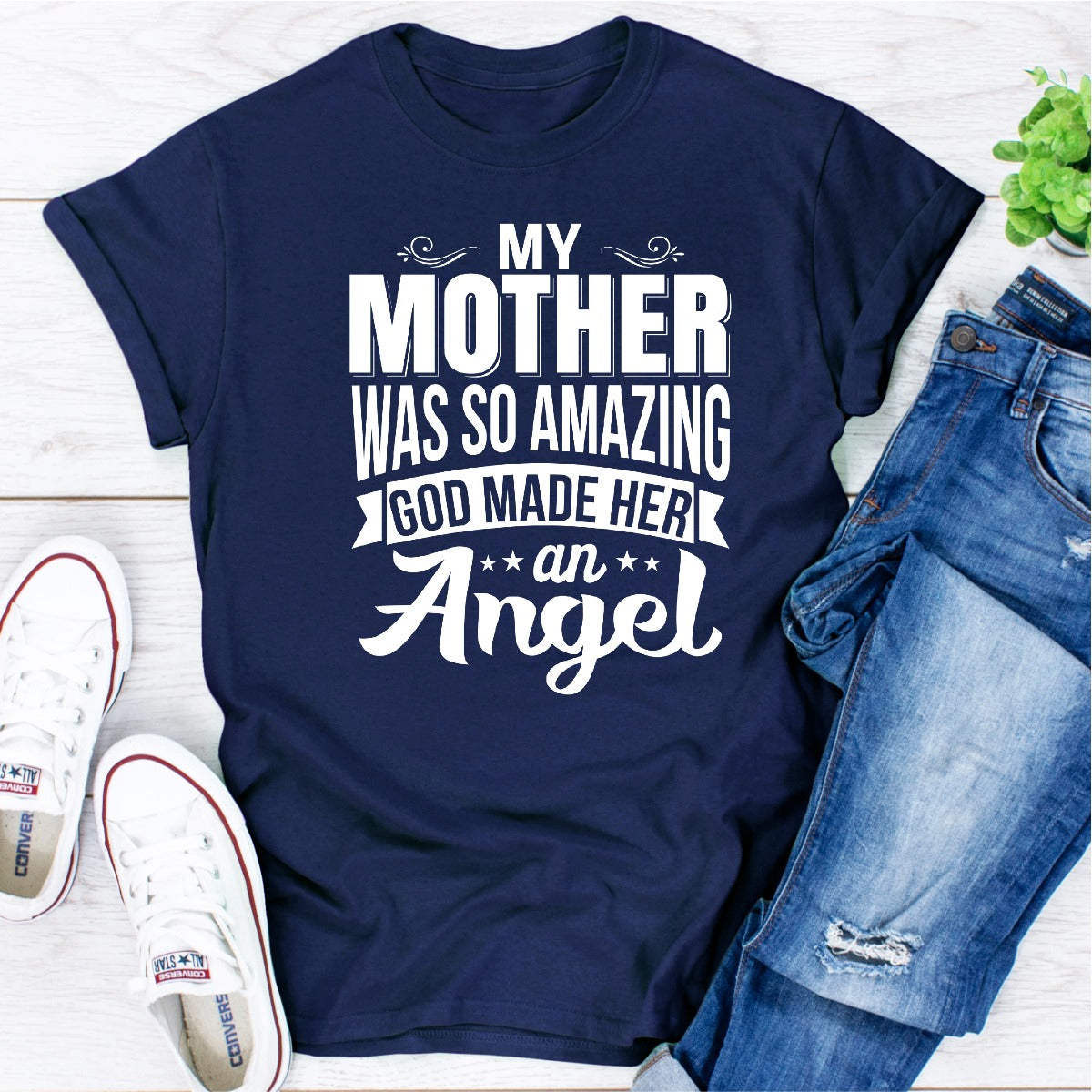 My Mother Was So Amazing God Made Her an Angel T-Shirt