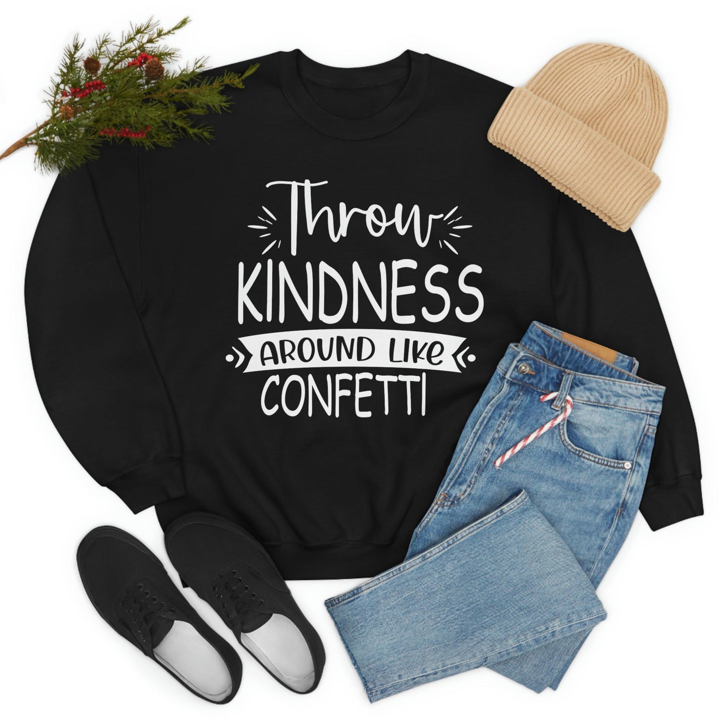 Throw Kindness Around Like Confetti Sweat Shirt