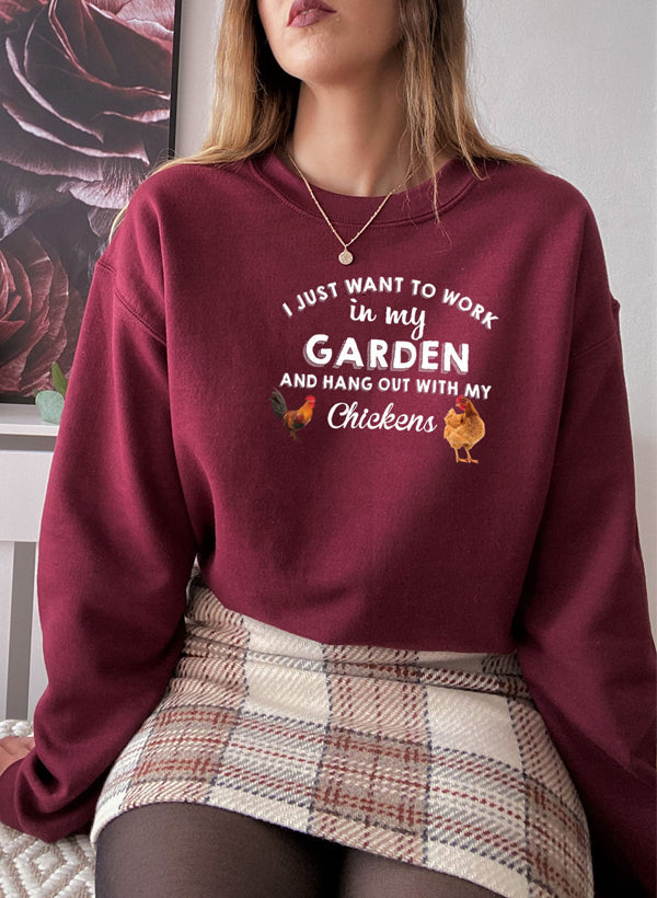 I Just Want to Work in My Garden Sweat Shirt