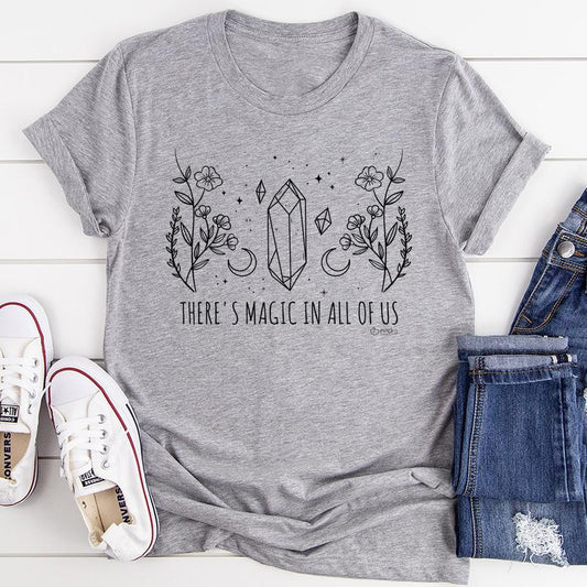 There's Magic in All of Us T-Shirt