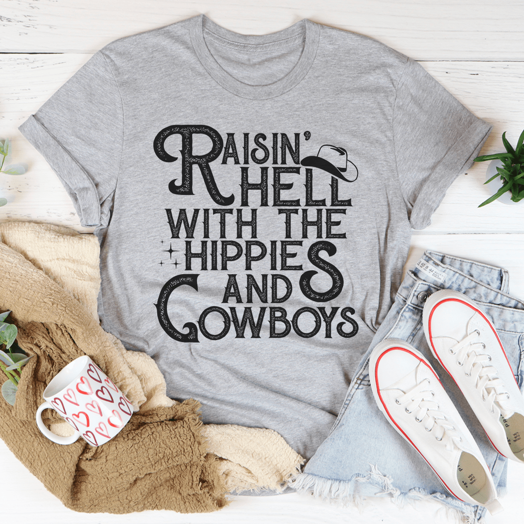 Raisin Hell With the Hippies and Cowboys T-Shirt