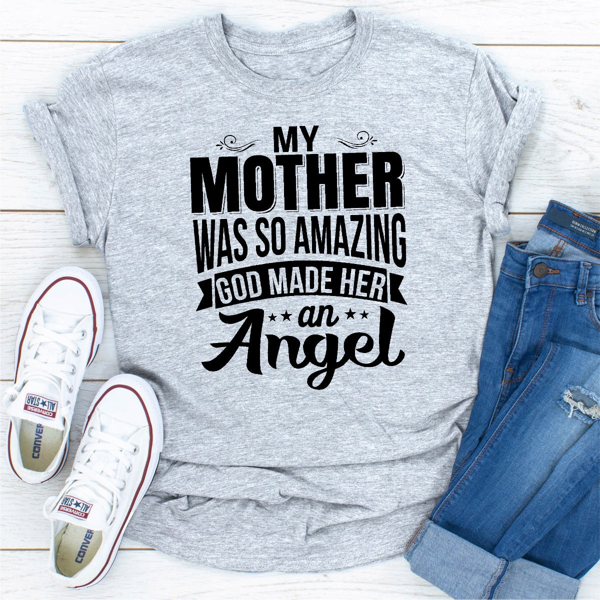 My Mother Was So Amazing God Made Her an Angel T-Shirt