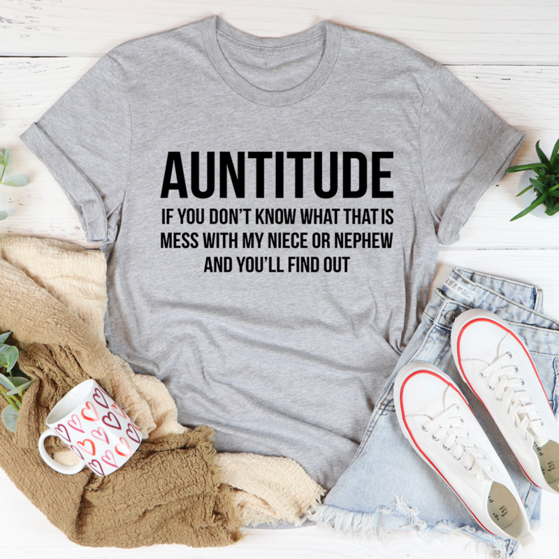 Auntitude T-Shirt