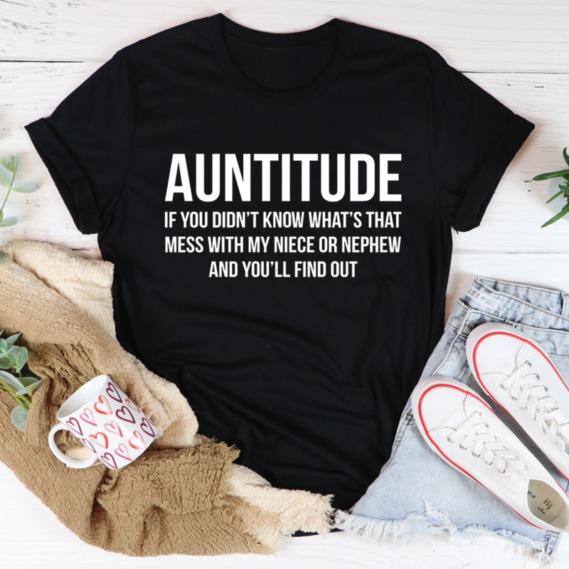 Auntitude T-Shirt