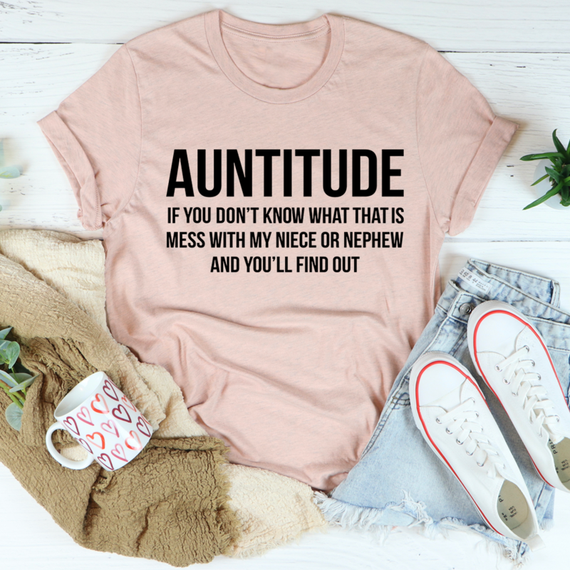 Auntitude T-Shirt