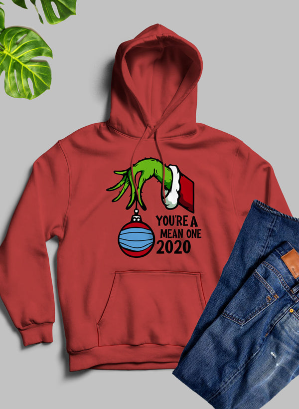 Youre Mean One 2020 Hoodie