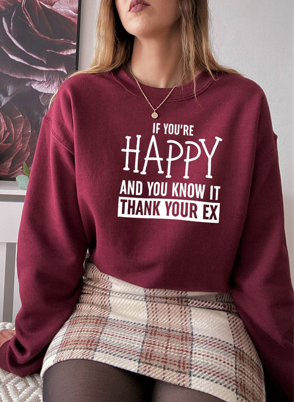 If Youre Happy and You Know It Sweat Shirt