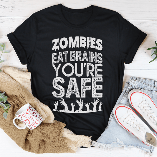 Zombies Eat Brains You're Safe T-Shirt