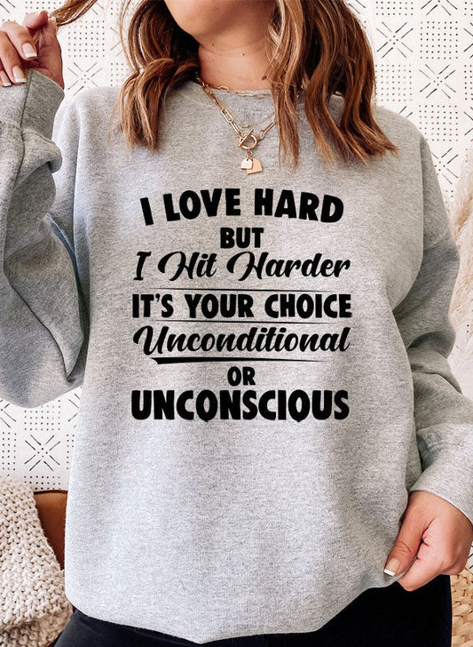 I Love Hard Sweat Shirt