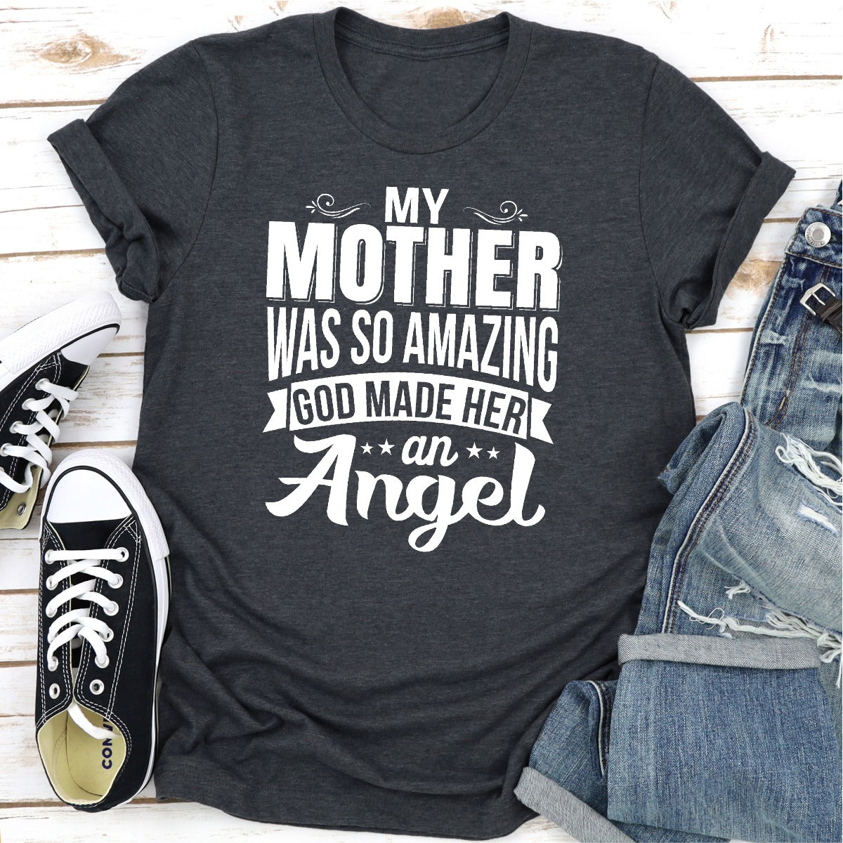 My Mother Was So Amazing God Made Her an Angel T-Shirt