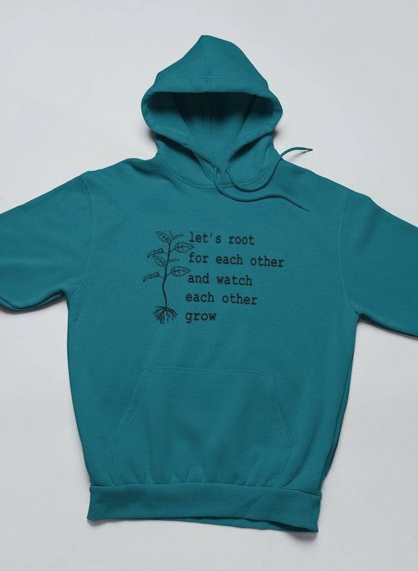 Let's Root for Each Other Hoodie