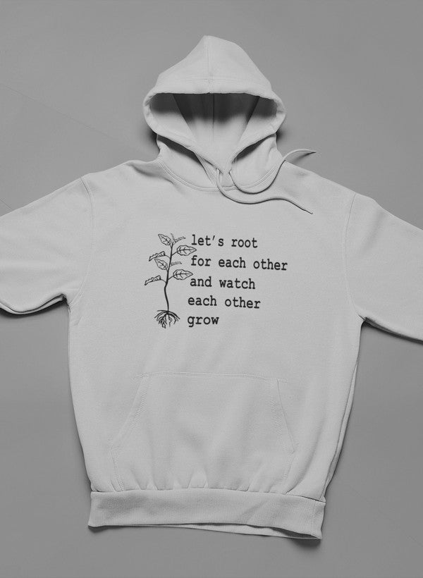Let's Root for Each Other Hoodie