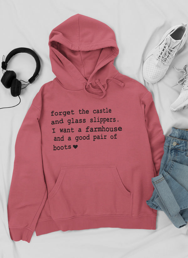 Forget the Castle and Glass Slippers Hoodie