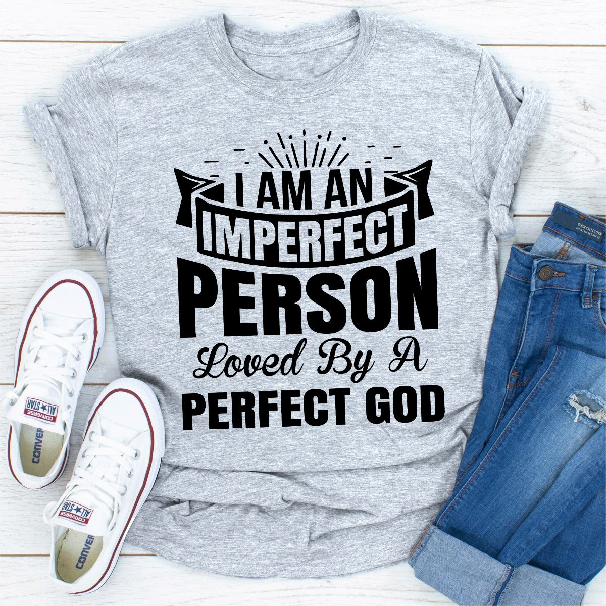 I'm an Imperfect Person Loved by a Perfect God T-Shirt