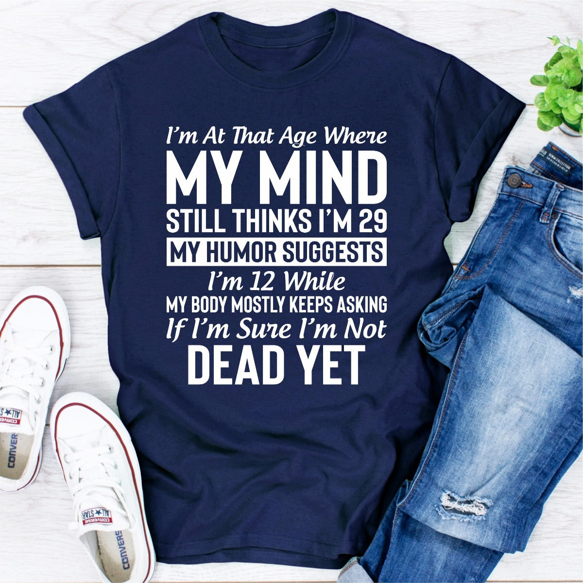 I'm at That Age T-Shirt