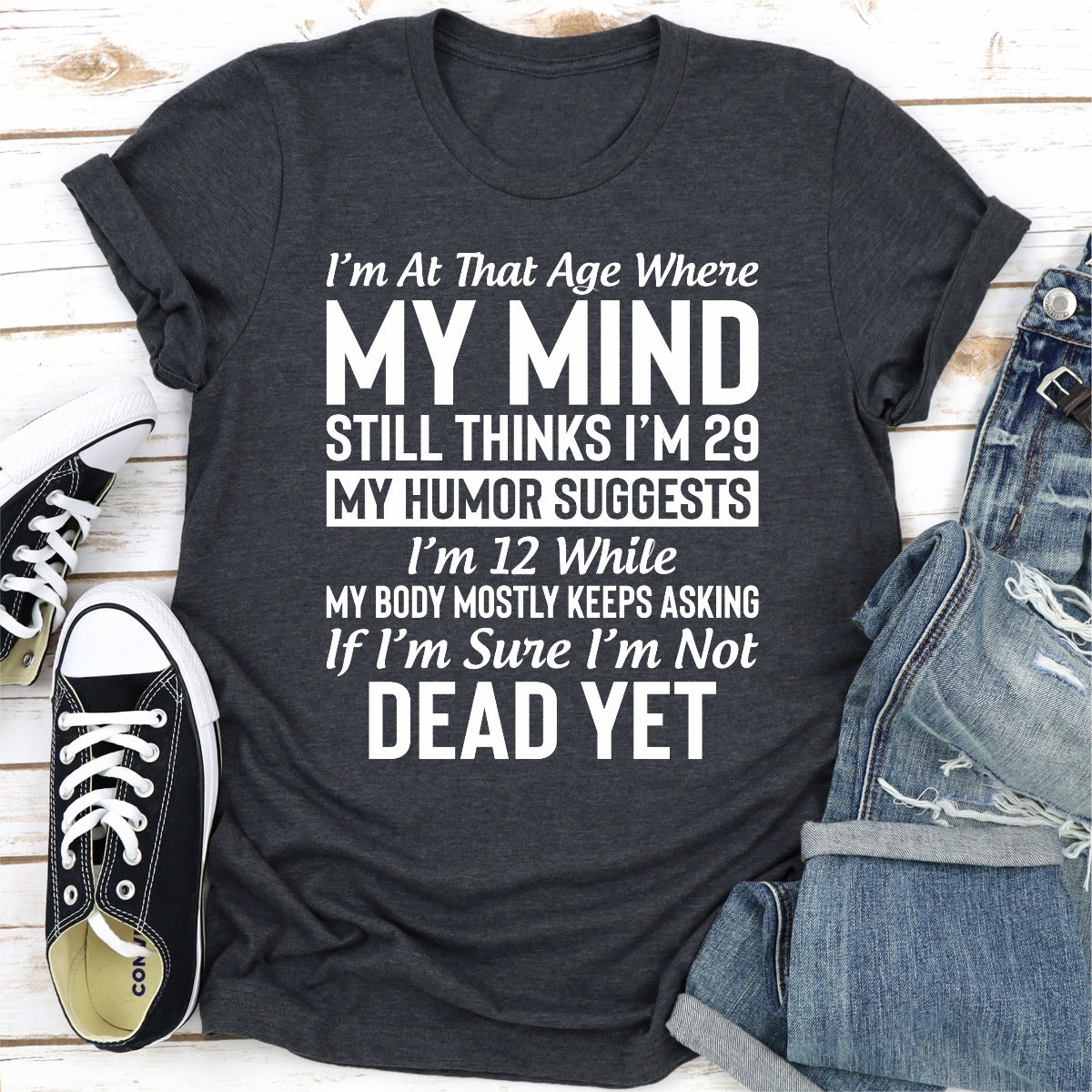 I'm at That Age T-Shirt