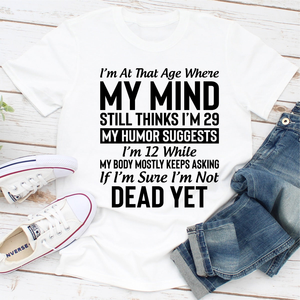 I'm at That Age T-Shirt
