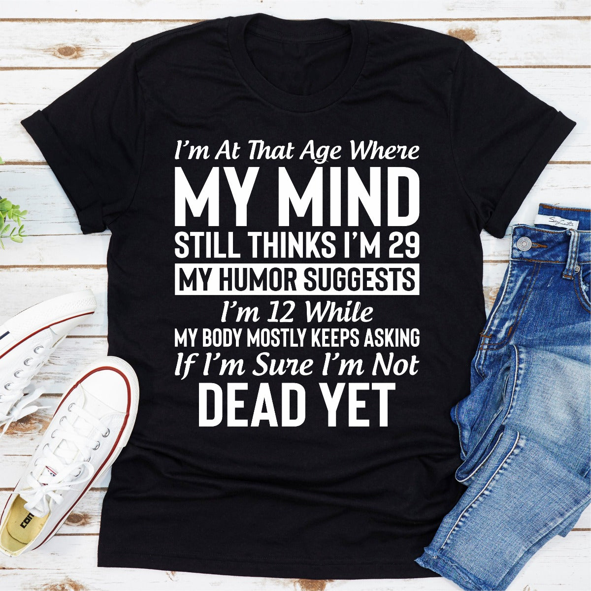 I'm at That Age T-Shirt