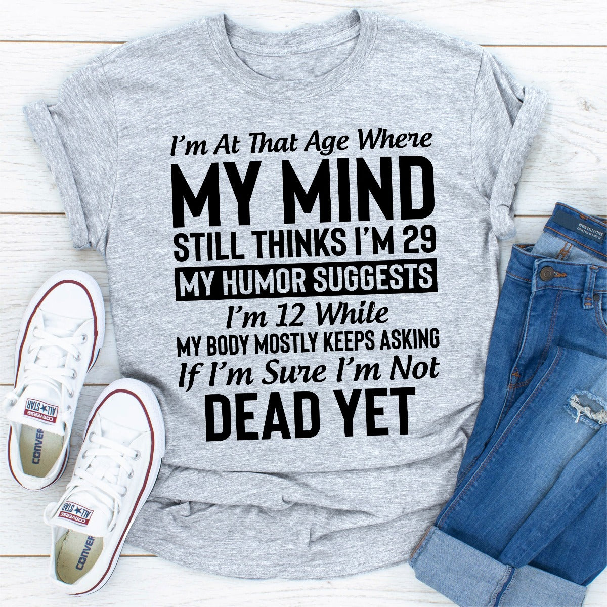 I'm at That Age T-Shirt