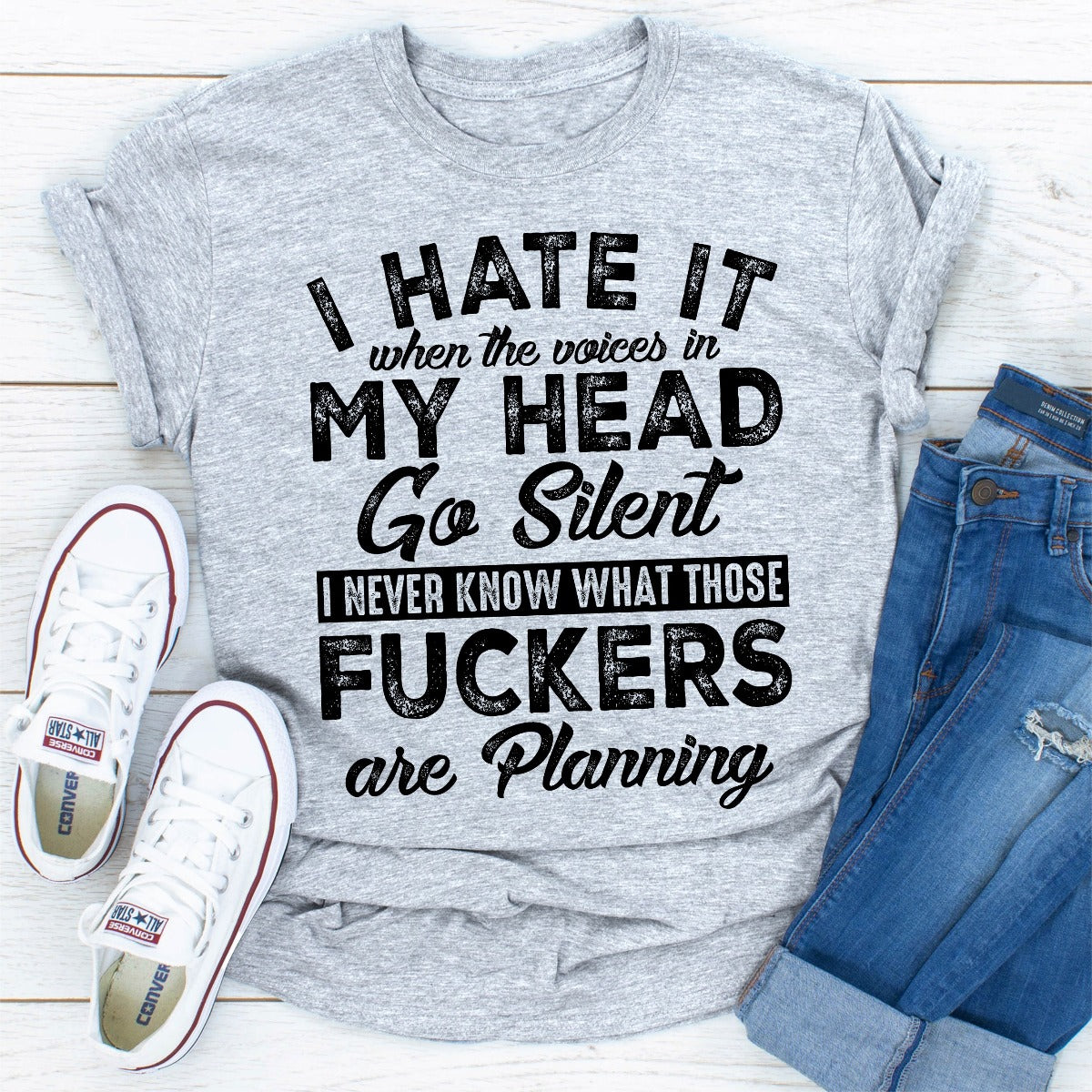 I Hate It When the Voices in My Head Go Silent T-Shirt