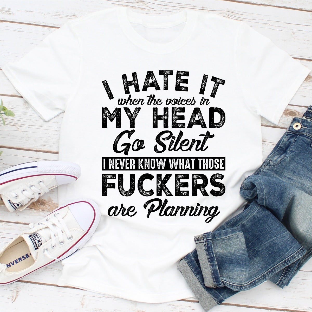 I Hate It When the Voices in My Head Go Silent T-Shirt