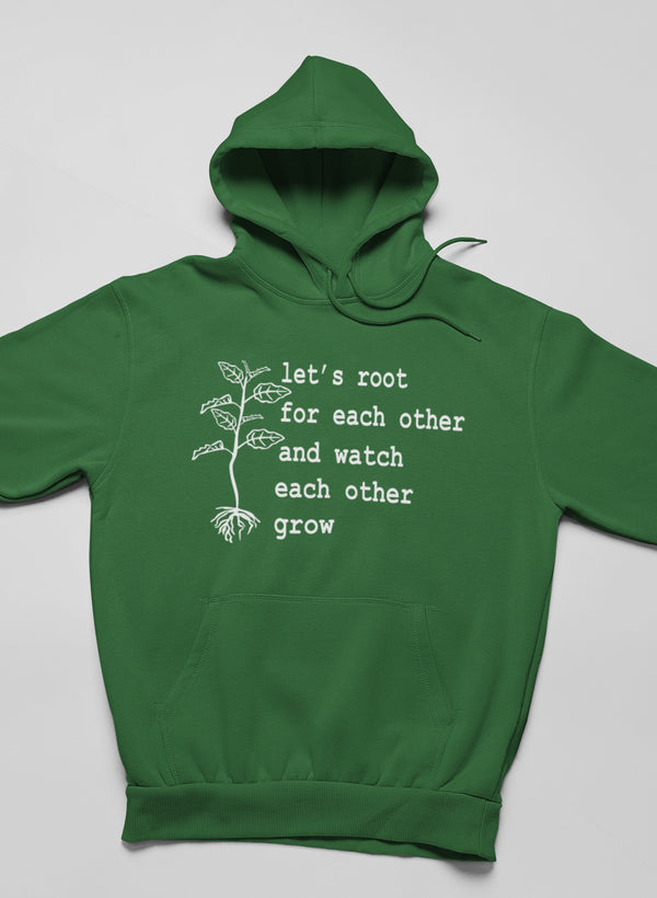 Let's Root for Each Other Hoodie