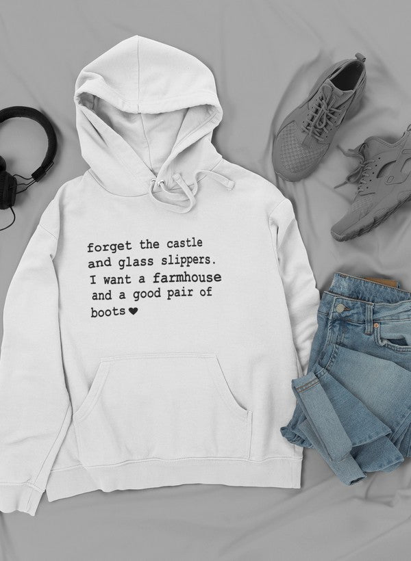 Forget the Castle and Glass Slippers Hoodie
