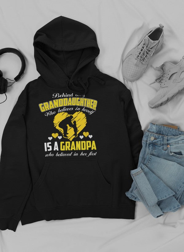 Behind Every Granddaughter Who Believes in Herself Is a Grandpa Hoodie