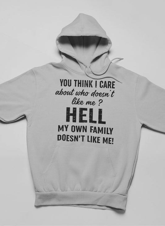 Do You Think I Care Hoodie